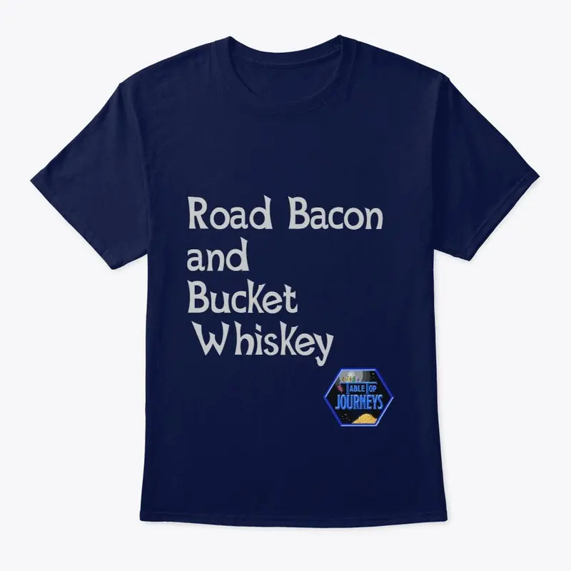 Road Bacon and Bucket Whiskey